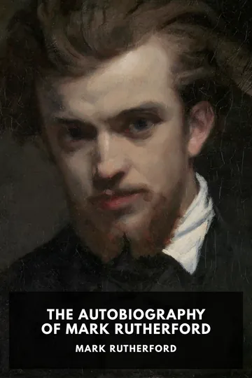 The Autobiography of Mark Rutherford by Mark Rutherford, book cover