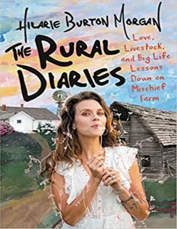 The Rural Diaries by Hilarie Burton, book cover