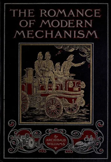 The Romance of Modern Mechanism by Archibald Williams, book cover