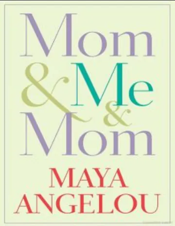 Mom and Me and Mom by Maya Angelou, book cover