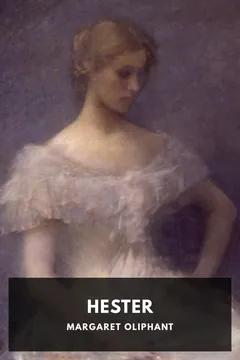 Hester - Margaret Oliphant