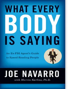 What Every Body is Saying - Joe Navarro