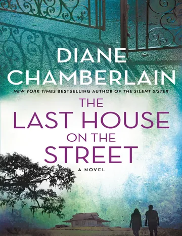 The Last House on the Street by Diane Chamberlain, book cover