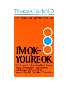 I'm OK - You're OK - Thomas A. Harris