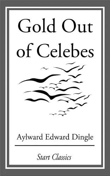 Gold Out of Celebes by Aylward Edward Dingle, book cover