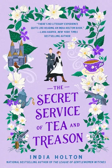 The Secret Service of Tea and Treason by India Holton, book cover