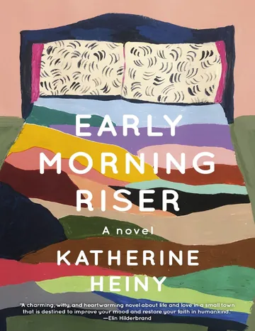 Early Morning Riser by Katherine Heiny, book cover