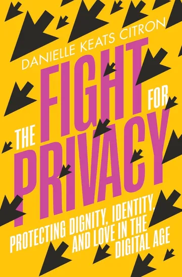 The Fight for Privacy by Danielle Keats Citron, book cover