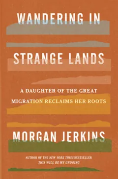 Wandering in Strange Lands by Morgan Jerkins, book cover