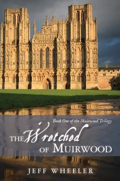 The Wretched of Muirwood by Jeff Wheeler, book cover