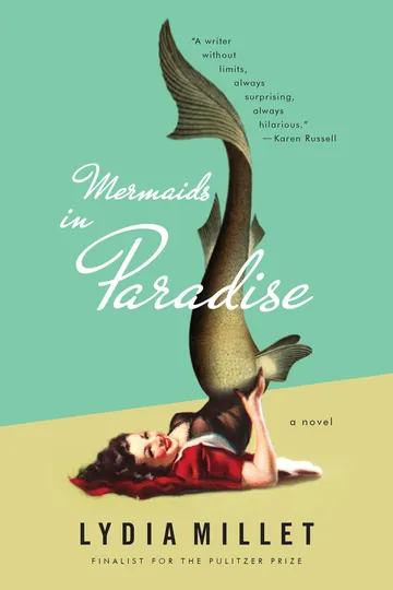 Mermaids in Paradise by Lydia Millet, book cover