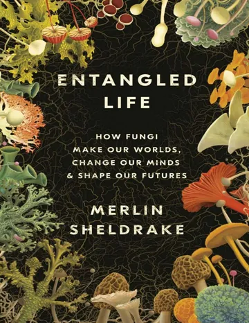 Entangled Life by Merlin Sheldrake, book cover