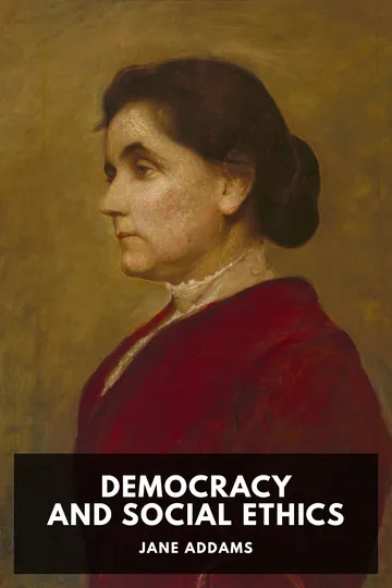 Democracy and Social Ethics by Jane Addams, book cover