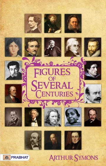 Figures of Several Centuries by Arthur Symons, book cover