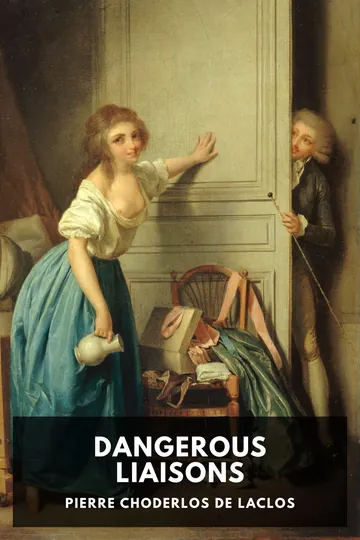 Dangerous Liaisons by Pierre Choderlos de Laclos, book cover