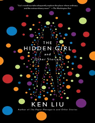 The Hidden Girl and Other Stories by Ken Liu, book cover