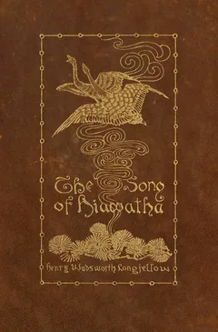 The Song of Hiawatha - Henry Wadsworth Longfellow