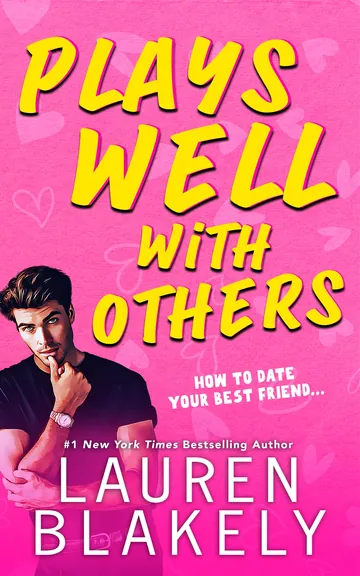 Plays Well With Others by Lauren Blakely, book cover