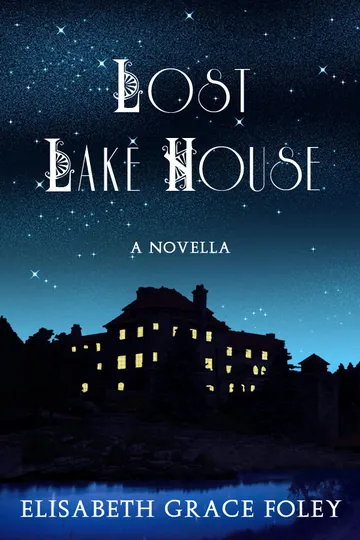 Lost Lake House by Elisabeth Grace Foley, book cover