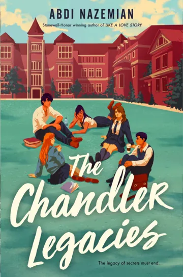 The Chandler Legacies by Abdi Nazemian, book cover