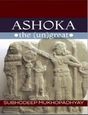 Ashoka the Ungreat by Subhodeep Mukhopadhyay, book cover