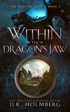 Within the Dragon's Jaw by D.K. Holmberg, book cover
