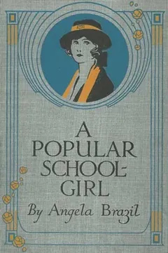 A Popular Schoolgirl by Angela Brazil, book cover
