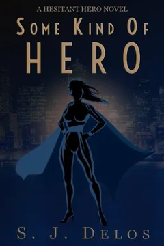 Some Kind of Hero by S.J. Delos, book cover