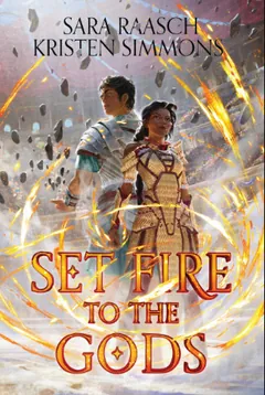 Set Fire to the Gods by Sara Raasch, book cover