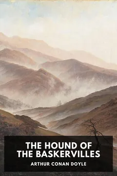 The Hound of the Baskervilles - Arthur Conan Doyle