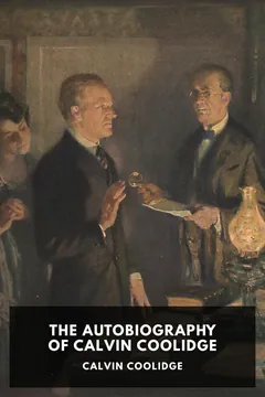 The Autobiography of Calvin Coolidge - Calvin Coolidge