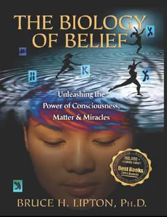 The Biology Of Belief - Bruce Lipton