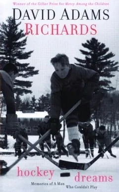 Hockey Dreams by David Adams Richards, book cover