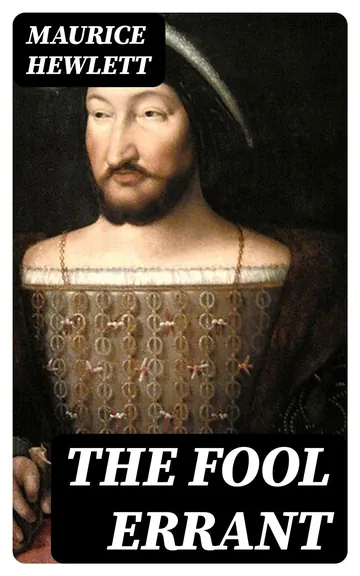 The Fool Errant by Maurice Hewlett, book cover