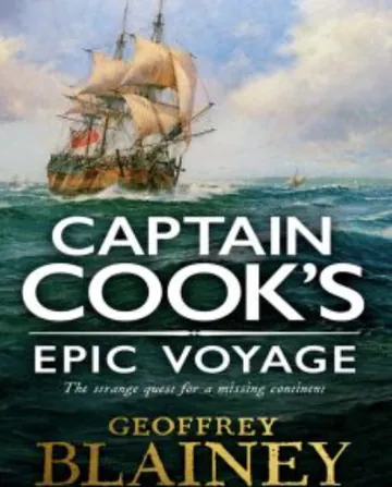 Captain Cook’s Epic Voyage by Geoffrey Blainey, book cover