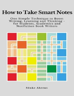 How to Take Smart Notes - Sonke Ahrens
