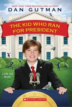 The Kid Who Ran for President by Dan Gutman, book cover