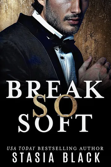 Break So Soft by Stasia Black, book cover