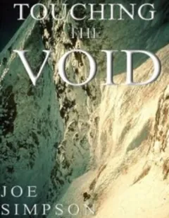 Touching the Void: The True Story of One Man's Miraculous Survival by Joe Simpson, book cover