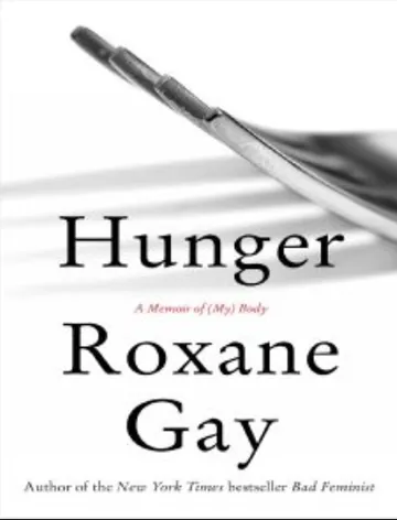Hunger: A Memoir of (My) Body by Roxane Gay, book cover