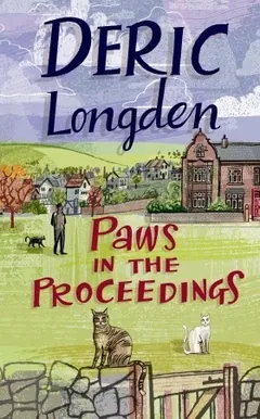 Paws in the Proceedings by Deric Longden, book cover