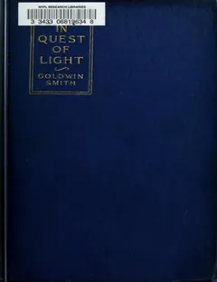 In Quest of Light - Goldwin Smith