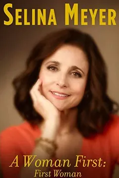 A Woman First: First Woman by Selina Meyer, book cover