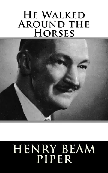He Walked Around the Horses by H. Beam Piper, book cover