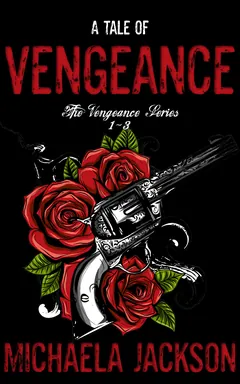 A Tale of Vengeance: Part 1 - Michaela Jackson
