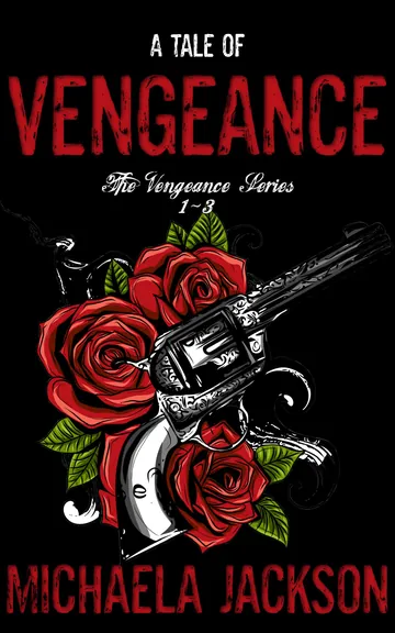 A Tale of Vengeance: Part 1 by Michaela Jackson, book cover