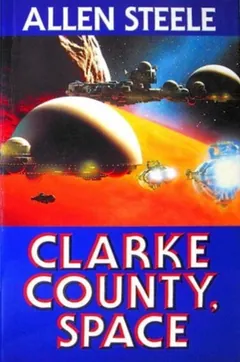 Clarke County, Space by Allen Steele, book cover