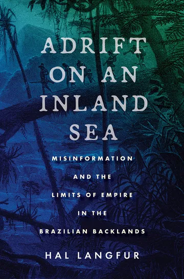 Adrift on an Inland Sea by Hal Langfur, book cover