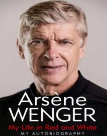 My Life in Red and White by Arsène Wenger, book cover