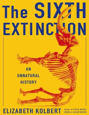 The Sixth Extinction: An Unnatural History by Elizabeth Kolbert, book cover